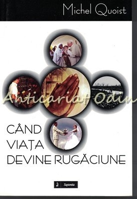 Cand Viata Devin Rugaciune - Michel Quoist foto