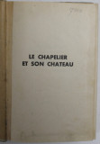 LE CHAPELIER ET SON CHATEAU par A.J. CRONIN , 1940 , LIPSA PAGINA DE TITLU