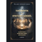 Tanulm&aacute;nyok a spiritizmus k&ouml;r&eacute;ből II.k&ouml;tet - Magnetizmus, szomnambulizmus, m&eacute;diumizmus - Dr. Gr&uuml;nhut Adolf