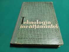 TEHNOLOGIA &Icirc;NCĂLȚĂMINTEI /MANUAL ȘCOLI TEHNICE/ COCIU VOINEA/ 1961 *777