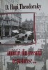Amintiri din trecutul negustoresc - D. Hagi Theodoraky, Bucurestiul Interbelic, DominoR, 2003. Istorie, Bucuresti