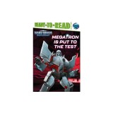 Megatron Is Put to the Test: Ready-To-Read Level 2