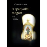 A spanyolfal m&ouml;g&ouml;tt - Essz&eacute;k, kritik&aacute;k, recenzi&oacute;k - Ol&aacute;h Andr&aacute;s