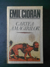 EMIL CIORAN - CARTEA AMAGIRILOR foto