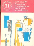 PREVENIREA SI COMBATEREA AFECTIUNILOR BUCO-DENTARE-FLORIN COLONAS-347609