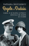 Regele Si Duduia, Tatiana Niculescu - Editura Humanitas