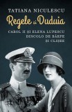 Cumpara ieftin Regele Si Duduia, Tatiana Niculescu - Editura Humanitas