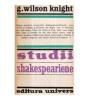 G. Wilson Knight - Studii shakespeariene - 122537