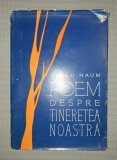 GELLU NAUM - POEM DESPRE TINERETEA NOASTRA (*AUTOGRAF)