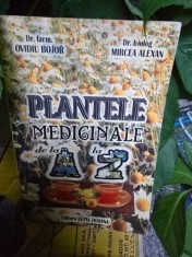 Plantele medicinale de la A la Z - Ovidiu Bojor, Mircea Alexan