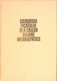 CHIRURGIA FICATULUI SI A CAILOR BILIARE INTRAHEPATICE-I. FAGARASANU, CARIUS IONESCU-BUJOR, D. ALOMAN, E. AL-280759