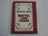 MUSTUL CARE FIERBE - OCTAVIAN GOGA - Bucuresti, 1992