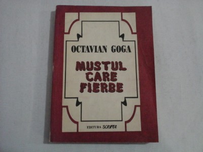 MUSTUL CARE FIERBE - OCTAVIAN GOGA - Bucuresti, 1992 foto