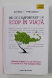 DE CE E IMPORTANT UN SCOP IN VIATA de VICTOR J. STRECHER , 2018