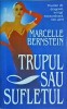 Marcelle Bernstein - Trupul sau sufletul, miron