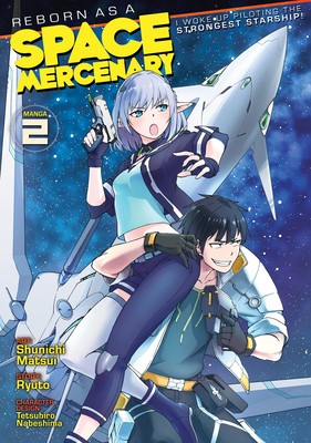 Reborn as a Space Mercenary: I Woke Up Piloting the Strongest Starship! (Manga) Vol. 2 foto