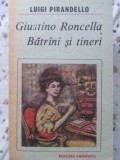 Batrani si Tineri - Luigi Pirandello, Editura Eminescu 1988, Roman de Dragoste, 636 Pagini, Romana, Paperback