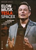 Elon Musk: Tesla, SpaceX si Misiunea unui Viitor Fantastic - Ashlee Vance, 2015, Editura Publica, Biografii, Coperta Brosata