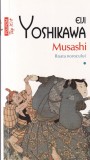 Eiji Yoshikawa - Musashi. Roata norocului, volumul 1