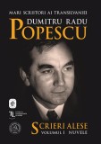 Scrieri Alese. Volumul I. Nuvele - Școala Ardeleană
