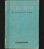 Cumpara ieftin De la Păm&acirc;nt la Lună - Jules Verne - BPT - Carte Beletristica Aventura