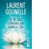 Si vei gasi comoara din adancul tau - Laurent Gounelle, Diana Alina Ene