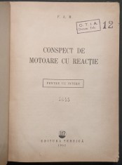 rara MOTOARE CU REACTIE in AVIATIE. CONSPECT &ndash; F.A.M. De UZ INTERN 317 pag, 162 ilustratii, tabele. NUMEROTATA Cartonata 21x15cm aeronautica avion