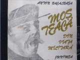 Mos Teaca din viata militara- Anton Bacalbasa