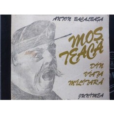 Mos Teaca din viata militara- Anton Bacalbasa