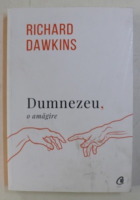 DUMNEZEU , O AMAGIRE ED. a - III - a REVIZUITA de RICHARD DAWKINS , 2018 foto