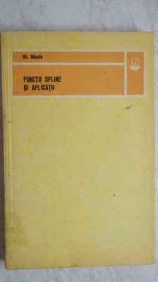 Gh. Micula - Functii spline si aplicatii (vezi detalii pentru livrare in tara) foto