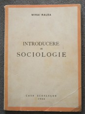 Mihai Ralea - Introducere &icirc;n sociologie (Casa Școalelor, 1944)