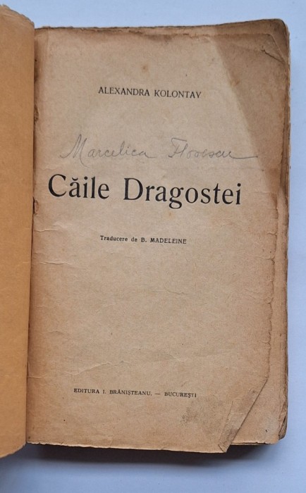 Alexandra Kollontay &ndash; Căile dragostei &ndash; ediție interbelică rară &ndash; I. Brănișteanu, București