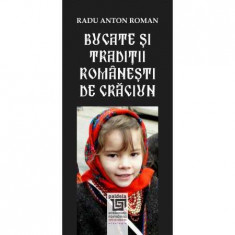 Bucate si traditii romanesti de Craciun - Radu Anton Roman foto