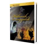 H&aacute;bor&uacute;k &eacute;s angyalok - Igaz &eacute;letreg&eacute;ny 1934-1958 - Till Istv&aacute;n