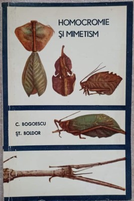 HOMOCROMIE SI MIMETISM-C. BOGOESCU, ST. BOLDOR-227988 foto
