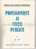 Protagonisti Vietii Publice 1989-1994, Vol. I (A-F), Rompress, Bucuresti, 1994, Biografii, 350 Pagini