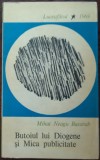 Cumpara ieftin MIHAI NEAGU BASARAB:BUTOIUL LUI DIOGENE SI MICA PUBLICITATE/DEBUT 1969/DEDICATIE
