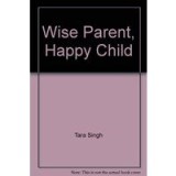 Wise Parent, Happy Child