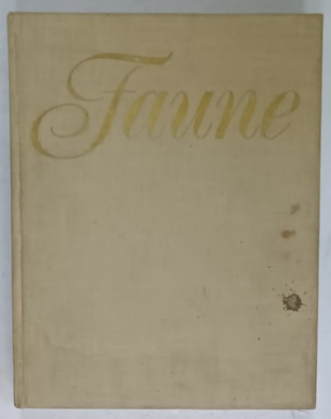 FAUNE D &#039;EUROPE par JIRI FELIX , illustrations de KVETOSLAV HISEK ...FRANTISEK SEVERA , 1974
