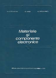 V. M. Catuneanu - Materiale si componente electronice