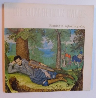 THE ELISABETAN IMAGE - PAINTING IN ENGLAND 1540 - 1620 by ROY STRONG , 1969 foto