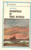 Cumpara ieftin Europolis Si Trei Nuvele - Jean Bart