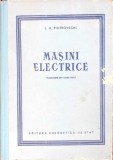 MASINI ELECTRICE - L.M. PIOTROVSCHI | Carte Tehnica | Electrotehnica | 1953 | Cartonata | 786 pagini