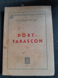 Alphonse Daudet - Port-Tarascon (1940)