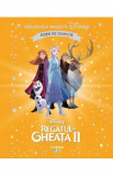 Regatul de gheata Vol.2. Biblioteca magica Disney