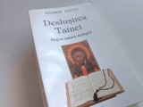 ANDREW LOUTH, DESLUSIREA TAINEI. DESPRE NATURA TEOLOGIEI