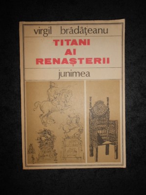 VIRGIL BRADATEANU - TITANI AI RENASTERII (1985) foto