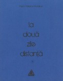La două zile distanță - Marin Mălaicu-Hondrari - Carte beletristica - Premiul Poesis International - Paperback