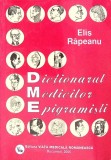 Dictionarul Medicilor Epigramisti - Elis Rapeanu, 2006, Viata Medicala Romaneasca, Carte Epigrame, 132 pagini